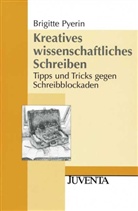 Pyerin, Brigitte Pyerin - Kreatives wissenschaftliches Schreiben