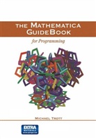 Michael Trott - The Mathematica GuideBook for Programming