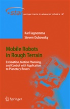 S. Dubowsky, Steven Dubowsky, K. Iagnemma, Kar Iagnemma, Karl Iagnemma - Mobile Robots in Rough Terrain