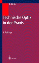 Ger Litfin, Gerd Litfin - Technische Optik in der Praxis