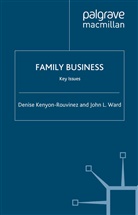 D. Kenyon-Rouvinez, Denise Kenyon-Rouvines, Denise Kenyon-Rouvinez, John L Ward, John L. Ward, Kenyon-Rouvinez... - Family Business: