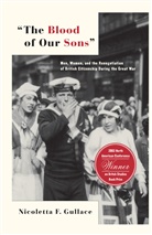 N Gullace, N. Gullace, Nicoletta Gullace, Nicoletta F. Gullace - Blood of Our Sons