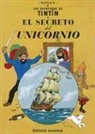 Herge, Hergé, Hergé . . . [Et Al. ], Georges Remi - Las Aventuras de Tintin ; El Secreto Del Unicornio
