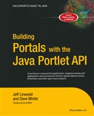 Jeff Linwood, Dav Minter, Dave Minter, David Minter - Building Portals with the Java Portlet API