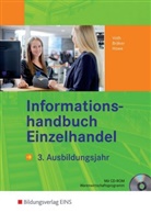 J&ouml;r Br&auml;ker, J&ouml;rg Br&auml;ker, Michael Howe, Marti Voth, Martin Voth, Roberta Walther - Informationshandbuch Einzelhandel, 3. Ausbildungsjahr, m. CD-ROM