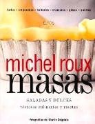 Michel Roux, Martin Brigdale - Masas, Saladas y Dulces