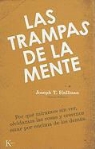 Joseph T. Hallinan - Las trampas de la mente : por qué miramos sin ver, olvidamos las cosas y creemos estar por encima de los demás