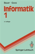 Friedrich Bauer, Friedrich L Bauer, Friedrich L. Bauer, Walter Dosch, Gerhard Goos, Friedrich L. Bauer... - Informatik 1. Tl.1