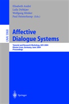 Elisabeth Andre, Elisabeth André, Lail Dybkjær, Laila Dybkjaer, Paul Heisterkamp, Wolfgang Minker... - Affective Dialogue Systems