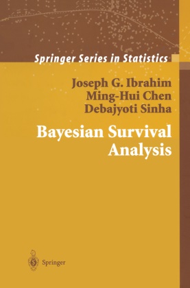 Ming-Hu Chen, Ming-Hui Chen, Joseph Ibrahim, Joseph G Ibrahim, Joseph G. Ibrahim, Debajyoti Sinha - Bayesian Survival Analysis