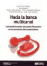 David Castillo Merino, Patricia Gabaldón Quiñones, Joan Torrent i Sellens - Hacia la banca multicanal : la transformación del sector financiero en la economía del conocimiento
