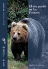 Migel Mari Elosegui Irurtia - El oso pardo en los Pirineos