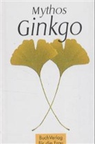 Heinrich G Becker, Heinrich G. Becker, Heinrich Georg Becker - Mythos Ginkgo