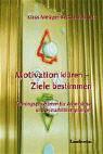 Klau Metzger-Beck, Klaus Metzger-Beck, Ewald Titz, Ewald (Dr.) Titz - Motivation klären, Ziele bestimmen, m. Diskette (8,9 cm)