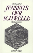 Jakob Lorber - Jenseits der Schwelle