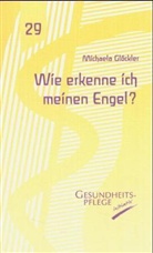 Michaela Glöckler - Wie erkenne ich meinen Engel?