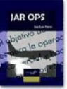 José Luis Parra Ruiz - JAR OPS : manual de consulta