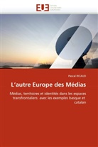 Pascal Ricaud, Ricaud-P - L autre europe des medias