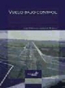 José Fernando González Romano - Vuelo bajo control : manual de uso práctico para tripulantes de vuelo