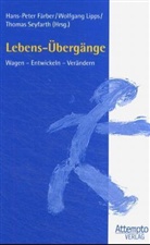 Hans-Peter Färber, Hans-Peter  Lipps Färber, Wolfgan Lipps, Wolfgang Lipps, Thomas Seyfarth - Lebensübergänge