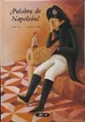 Claudia Sfilli, Valentina Morea - Palabra de Napoleon!