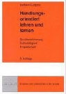 Herbert Gudjons - Handlungsorientiert lehren und lernen