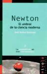 José Muñoz Santonja - Newton : el umbral de la ciencia moderna