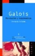 Fernando Corbalán, Fernando . . . [et al. Corbalán, Fernando . . . [et al. ] Corbalán - Galois : revolución y matemáticas