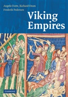Angelo Forte, Richard Oram, Frederik Pedersen - Viking Empires