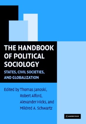 Thomas Janoski, Robert Alford, Robert R. Alford, Robert R. (City University of New York) Alford, Alexander Hicks, … - The Handbook of Political Society: States, Civil Societies, and Globalization
