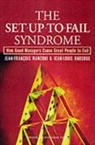 Jean-Louis Barsoux, Barsoux Jean-Louis, Manzoni, J. F. Manzoni, Jean-Francois Manzoni, Manzoni Jean-Francois - Set-up-to-Fail Syndrome