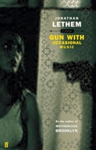 Jonathan Lethem - Gun, with Occasional Music