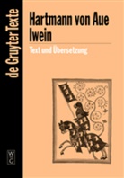 Hartmann Von Aue, Hartmann Von Aue, Hartmann von Aue, Georg F. Benecke, Georg Fr. Benecke, Kar Lachmann... - Iwein