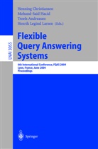 Troels Andreasen, Henning Christiansen, Mohand-Said Hacid, Henrik Legind Larsen - Flexible Query Answering Systems