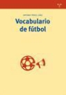 Antonio Teruel Sáez - Vocabulario de fútbol