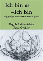 Regul Grünenfelder, Regula Grünenfelder, Regula / Oechsle Grünenfelder, Peter Oechsle - Ich bin es. Ich bin