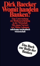 Dirk Baecker - Womit handeln Banken?