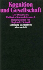 Siegfrie J Schmidt, Siegfried J Schmidt, Siegfried J. Schmidt - Kognition und Gesellschaft