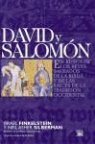 Israel Finkelstein, Neil Asher Silberman - David y Salomón : en busca de los reyes sagrados de la Biblia y de las raíces de la tradicción occidental