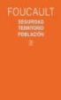 Michel Foucault - Seguridad, territorio, población : curso del Collège de France (1977-1978)