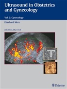 Eberhard Merz - Ultrasound in Obstetrics and Gynecology - 2: Ultrasound in Obstetrics and Gynecology 2
