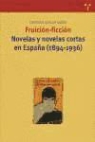 Christine Rivalan Guégo - Fruición-ficción : novelas y novelas cortas en España (1894-1936)