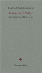 Jea Baudrillard, Jean Baudrillard, Jean Nouvel, Pete Engelmann, Peter Engelmann - Einzigartige Objekte