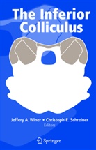 Jeffer A Winer, Jeffery A Winer, E Schreiner, E Schreiner, Christoph E. Schreiner, Jeffery A. Winer - The Inferior Colliculus