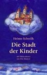 Heimo Schwilk, Heimo Schwilk, Uwe Küstner - Die Stadt der Kinder