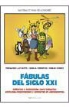 Noelia Cisneros Morán, Emilio Gómez Lasheras, Fernando Lafuente Clavero - Fábulas del siglo XXI : Historias y actividades para fomentar actitudes responsables y solidarias en adolescentes