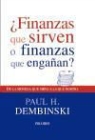 Paul H. Dembinski - ¿Finanzas que sirven o finanzas que engañan? : de la moneda que sirve a la que domina