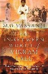 M. G. Vassanji, M.G. Vassanji, Mg Vassanji, Moyez Vassanji, Vassanji M.G. - The In-Between World of Vikram Lall