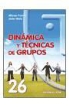 Alfonso Francia, Javier Mata Sáiz - Dinámica y técnicas de grupos