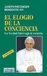 Papa Benedicto XVI, Papa Benedicto Xvi - Papa - Xvi - El elogio de la conciencia : la verdad interroga al corazón